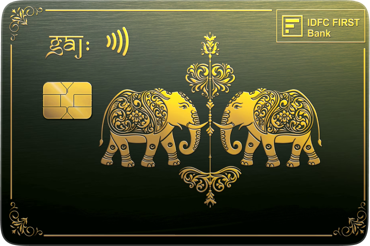 IDFC FIRST GAJ Credit Card