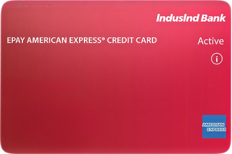 IndusInd Bank EPay Amex Credit Card